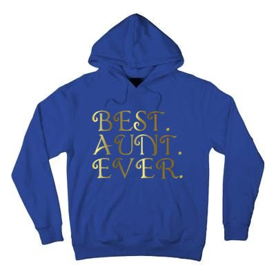 Best Aunt Ever For Favorite Auntie Gift Tall Hoodie