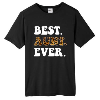 Best Aunt Ever Leopard Funny Auntie Mothers Day Cool Gift Tall Fusion ChromaSoft Performance T-Shirt