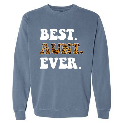 Best Aunt Ever Leopard Funny Auntie Mothers Day Cool Gift Garment-Dyed Sweatshirt