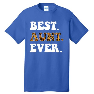 Best Aunt Ever Leopard Funny Auntie Mothers Day Cool Gift Tall T-Shirt