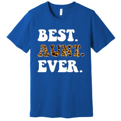 Best Aunt Ever Leopard Funny Auntie Mothers Day Cool Gift Premium T-Shirt