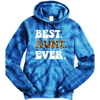 Best Aunt Ever Leopard Funny Auntie Mothers Day Cool Gift Tie Dye Hoodie