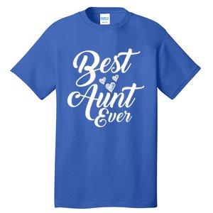 Best Aunt Ever New Auntie Funny Gift Best Great Blessed Auntie Great Gift Tall T-Shirt