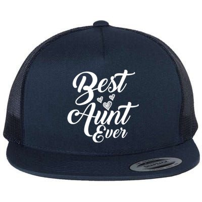 Best Aunt Ever New Auntie Funny Gift Best Great Blessed Auntie Great Gift Flat Bill Trucker Hat