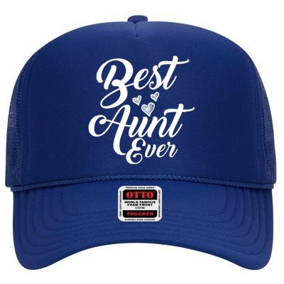 Best Aunt Ever New Auntie Funny Gift Best Great Blessed Auntie Great Gift High Crown Mesh Back Trucker Hat