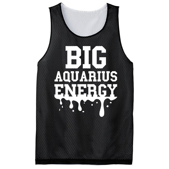 Big Aquarius Energy Zodiac Sign Drip Birthday Mesh Reversible Basketball Jersey Tank