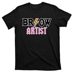 Brow Artist Eyebrow Artist Brow Artist T-Shirt