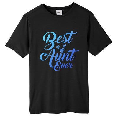 Best Aunt Ever New Auntie Funny Gift Best Great Blessed Auntie Meaningful Gift Tall Fusion ChromaSoft Performance T-Shirt