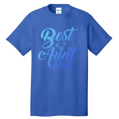 Best Aunt Ever New Auntie Funny Gift Best Great Blessed Auntie Meaningful Gift Tall T-Shirt