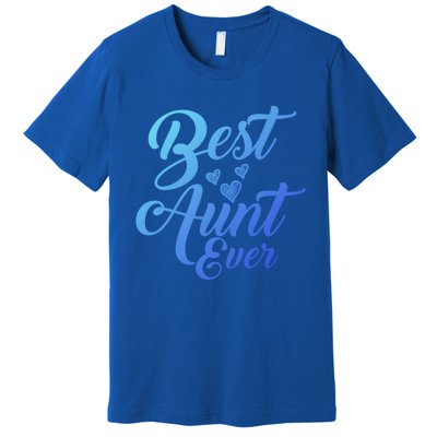 Best Aunt Ever New Auntie Funny Gift Best Great Blessed Auntie Meaningful Gift Premium T-Shirt