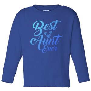 Best Aunt Ever New Auntie Funny Gift Best Great Blessed Auntie Meaningful Gift Toddler Long Sleeve Shirt