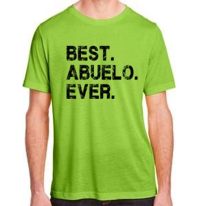 Best Abuelo Ever Funny Fathers Day Birthday Present Abuelo Meaningful Gift Adult ChromaSoft Performance T-Shirt