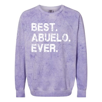 Best Abuelo Ever Funny Fathers Day Birthday Present Abuelo Meaningful Gift Colorblast Crewneck Sweatshirt