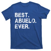 Best Abuelo Ever Funny Fathers Day Birthday Present Abuelo Meaningful Gift T-Shirt