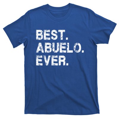 Best Abuelo Ever Funny Fathers Day Birthday Present Abuelo Meaningful Gift T-Shirt