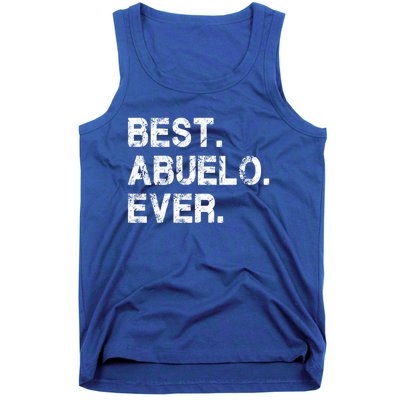 Best Abuelo Ever Funny Fathers Day Birthday Present Abuelo Meaningful Gift Tank Top