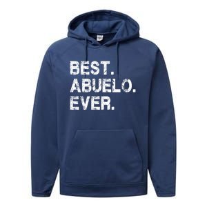 Best Abuelo Ever Funny Fathers Day Birthday Present Abuelo Meaningful Gift Performance Fleece Hoodie