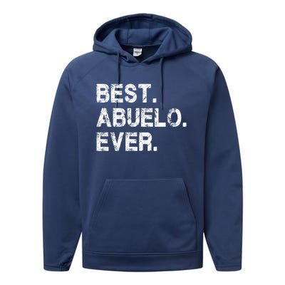 Best Abuelo Ever Funny Fathers Day Birthday Present Abuelo Meaningful Gift Performance Fleece Hoodie