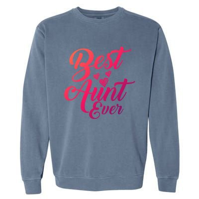 Best Aunt Ever New Auntie Funny Gift Best Great Blessed Auntie Meaningful Gift Garment-Dyed Sweatshirt