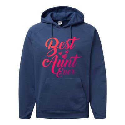 Best Aunt Ever New Auntie Funny Gift Best Great Blessed Auntie Meaningful Gift Performance Fleece Hoodie