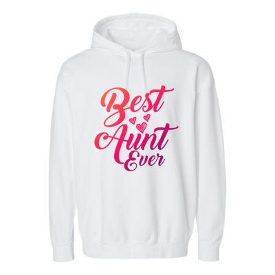 Best Aunt Ever New Auntie Funny Gift Best Great Blessed Auntie Meaningful Gift Garment-Dyed Fleece Hoodie