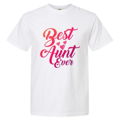 Best Aunt Ever New Auntie Funny Gift Best Great Blessed Auntie Meaningful Gift Garment-Dyed Heavyweight T-Shirt