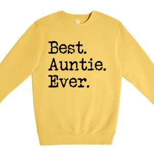 Best Auntie Ever Aunt Gift From Niece Nephew Cute Gift Premium Crewneck Sweatshirt