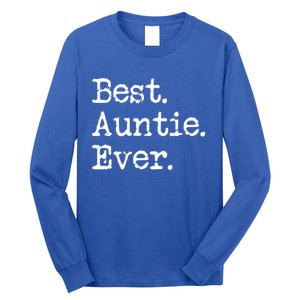 Best Auntie Ever Aunt Gift From Niece Nephew Cute Gift Long Sleeve Shirt