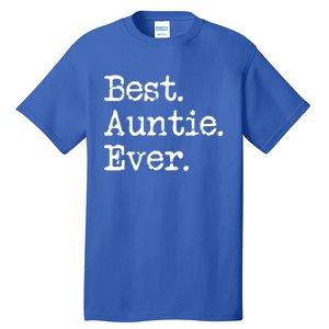 Best Auntie Ever Aunt Gift From Niece Nephew Cute Gift Tall T-Shirt