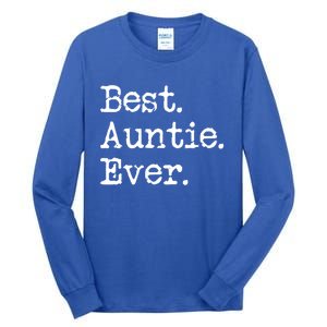 Best Auntie Ever Aunt Gift From Niece Nephew Cute Gift Tall Long Sleeve T-Shirt