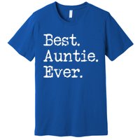 Best Auntie Ever Aunt Gift From Niece Nephew Cute Gift Premium T-Shirt