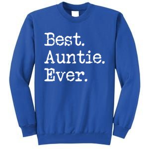 Best Auntie Ever Aunt Gift From Niece Nephew Cute Gift Tall Sweatshirt