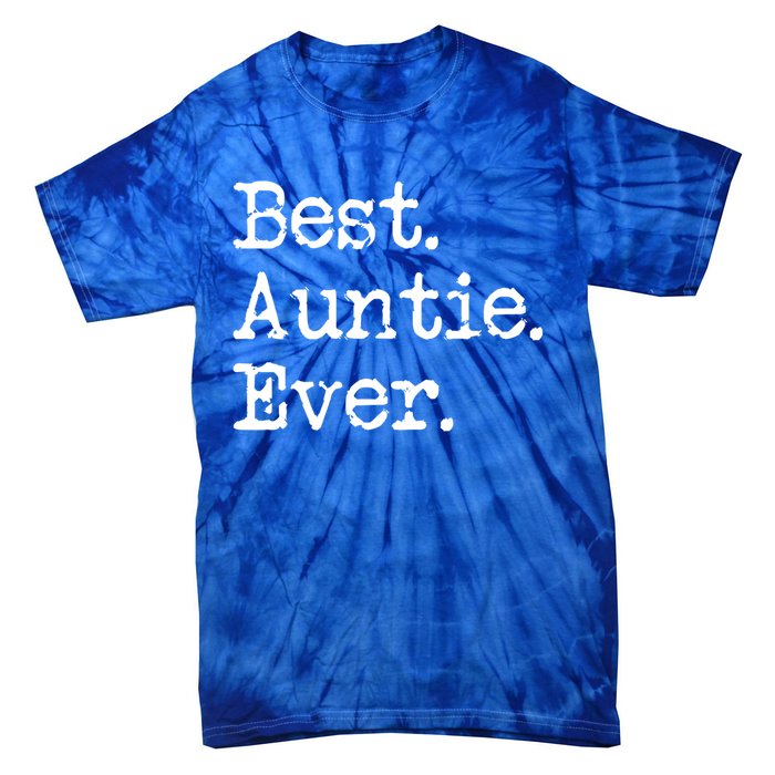 Best Auntie Ever Aunt Gift From Niece Nephew Cute Gift Tie-Dye T-Shirt