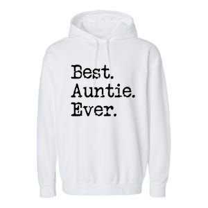 Best Auntie Ever Aunt Gift From Niece Nephew Cute Gift Garment-Dyed Fleece Hoodie