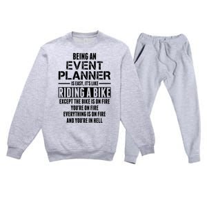 Being An Event Planner Like The Bike Is On Fire Premium Crewneck Sweatsuit Set