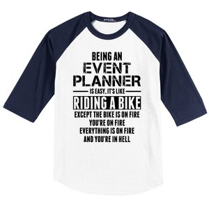 Being An Event Planner Like The Bike Is On Fire Baseball Sleeve Shirt