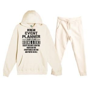 Being An Event Planner Like The Bike Is On Fire Premium Hooded Sweatsuit Set