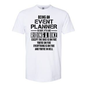 Being An Event Planner Like The Bike Is On Fire Softstyle CVC T-Shirt