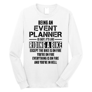 Being An Event Planner Like The Bike Is On Fire Long Sleeve Shirt