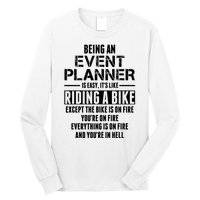 Being An Event Planner Like The Bike Is On Fire Long Sleeve Shirt