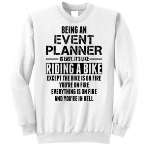 Being An Event Planner Like The Bike Is On Fire Sweatshirt