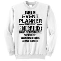 Being An Event Planner Like The Bike Is On Fire Sweatshirt