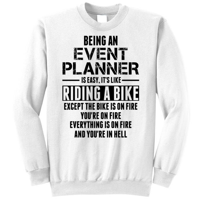 Being An Event Planner Like The Bike Is On Fire Sweatshirt