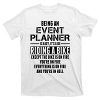 Being An Event Planner Like The Bike Is On Fire T-Shirt