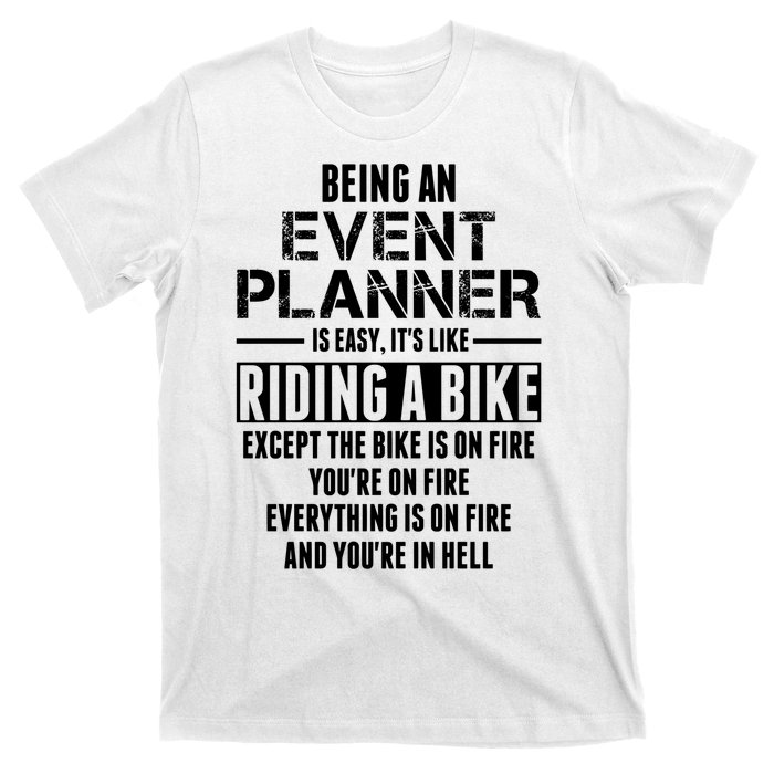 Being An Event Planner Like The Bike Is On Fire T-Shirt