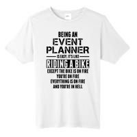 Being An Event Planner Like The Bike Is On Fire Tall Fusion ChromaSoft Performance T-Shirt