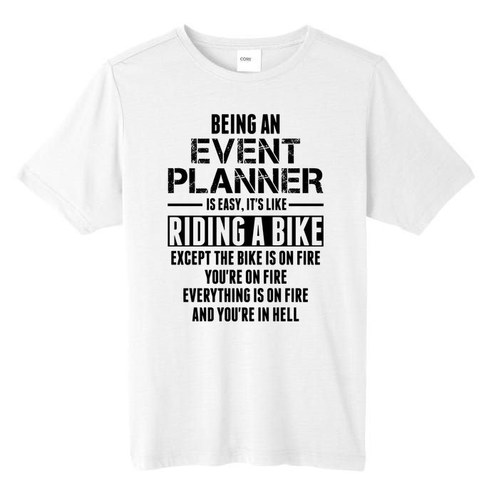 Being An Event Planner Like The Bike Is On Fire Tall Fusion ChromaSoft Performance T-Shirt