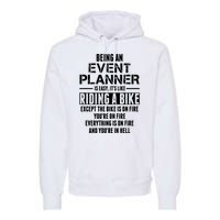 Being An Event Planner Like The Bike Is On Fire Premium Hoodie