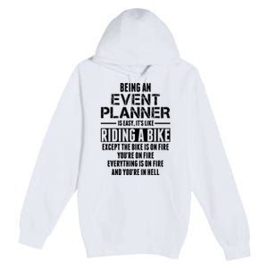 Being An Event Planner Like The Bike Is On Fire Premium Pullover Hoodie