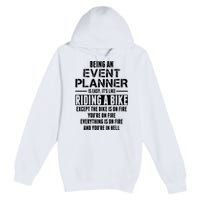 Being An Event Planner Like The Bike Is On Fire Premium Pullover Hoodie